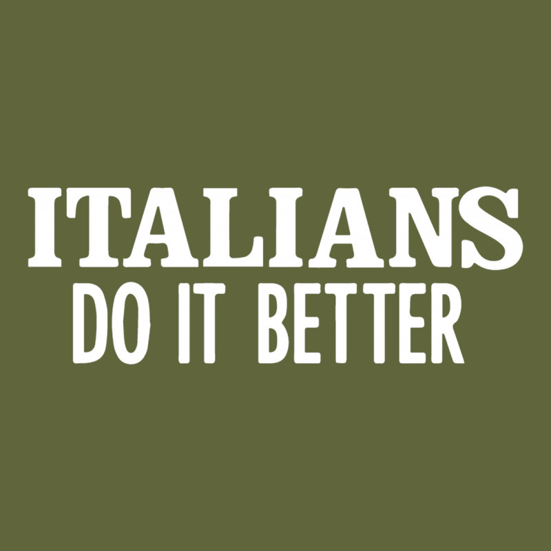Italians Do It Better Classic Tee by linhVisuals | Teevron