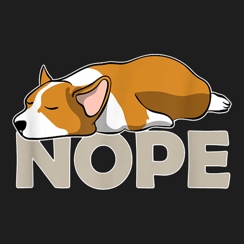 Nope Lazy Corgi Classic Tee by linhVisuals | Teevron