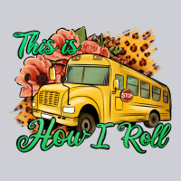This Is How I Roll Woman Bus Driver Classic Tee | Teevron