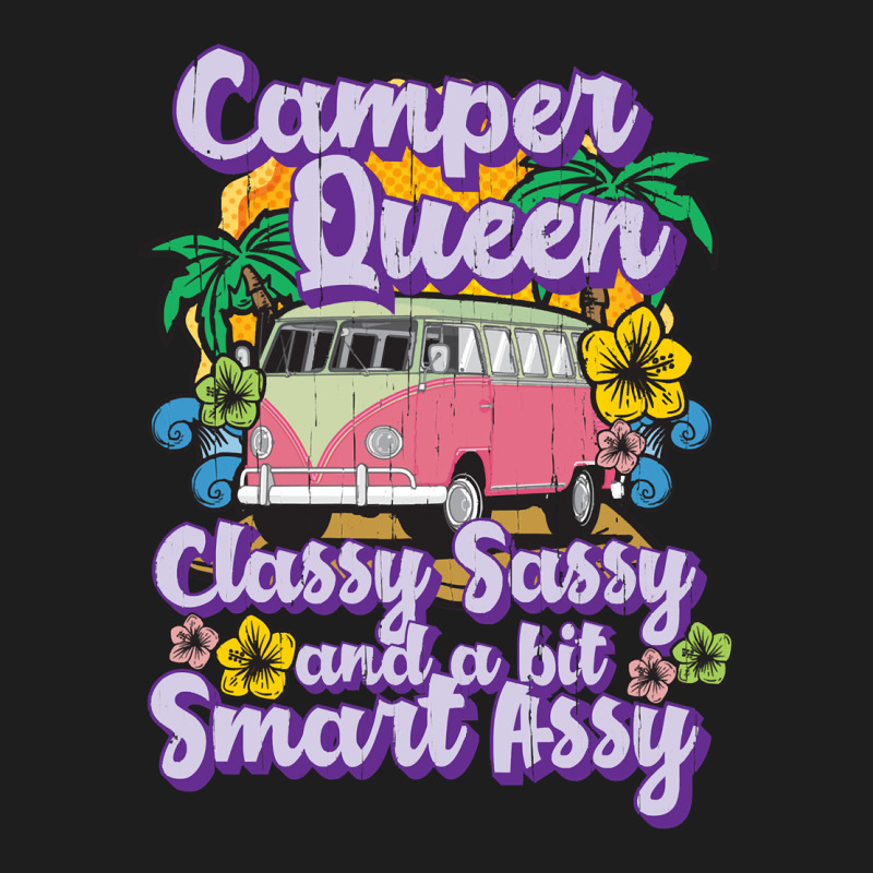Camp Camping Camper Queen Classy Sassy And A Bit Smart Assycamper Camp Classic Tee by linhVisuals | Teevron