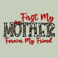 First My Mother Forever My Friend Ladies Tee | Teevron