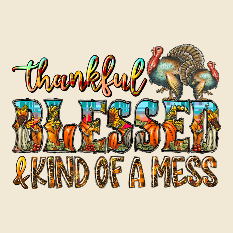 Thankful Blessed And Kind Of A Mess Premium Tee by CowhideDigitalArt | Teevron