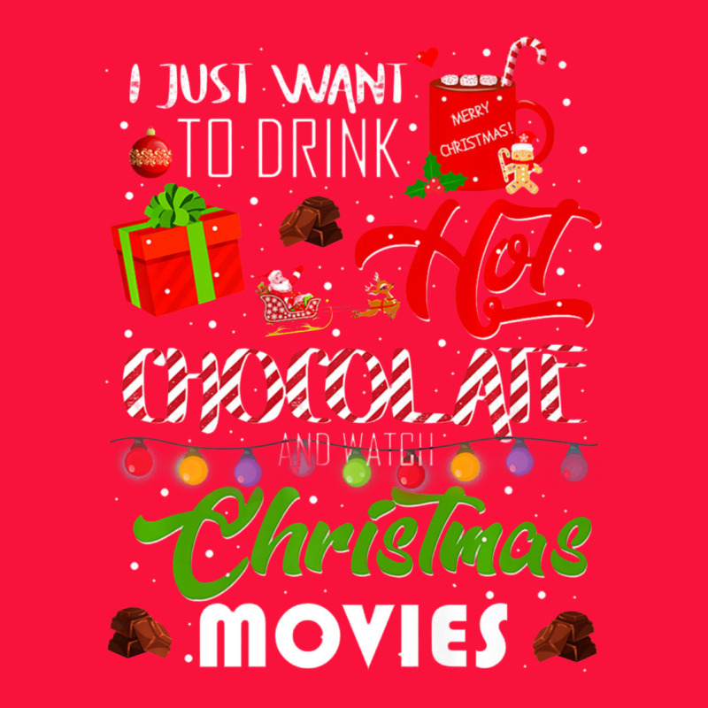 I Just Want To Drink Hot Chocolate Watch Christmas Movies Premium Classic Tee by baoMotion | Teevron