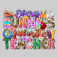 Every Bunny Favorite Teacher Easter Premium Tee | Teevron