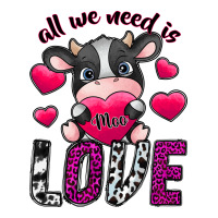 All We Need İs Moo Love Ladies Tee | Teevron