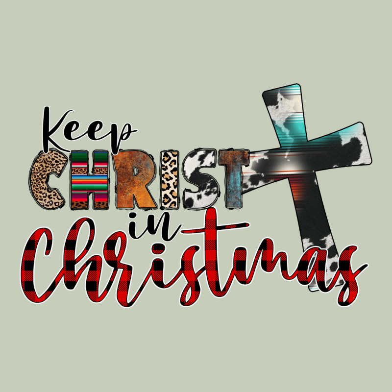 Keep Christ In Christmas Ladies Tee by CowhideDigitalArt | Teevron