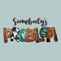 Somebody's Problem Heavy Core Tee | Teevron