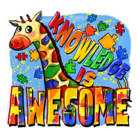 Knowledge is awesome Autism giraffe | Teevron
