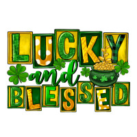 Lucky and blessed St. Patricks Day | Teevron