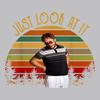 Just Look At It Vintage Funny For Men Women And Family T Shirt Classic Tee | Teevron
