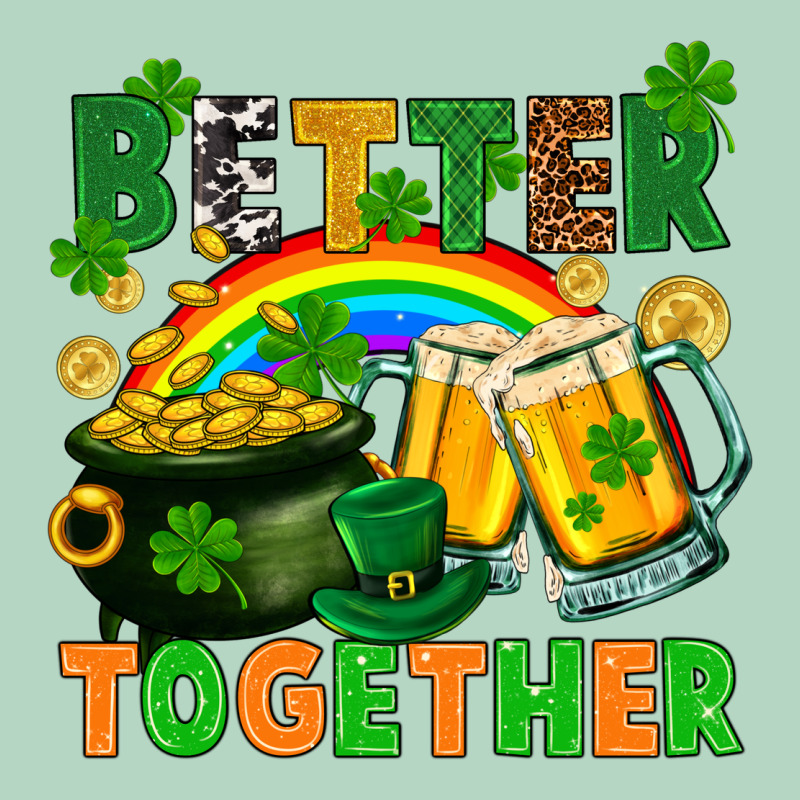 St. Patrick's Day Better Together Classic Tee by FaDigitalArtStudio | Teevron