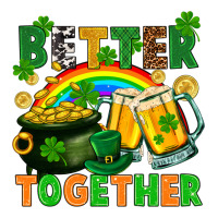 St. Patrick's Day better together | Teevron