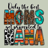 Only The Best Moms Get Promoted To Nana Ladies Tee | Teevron