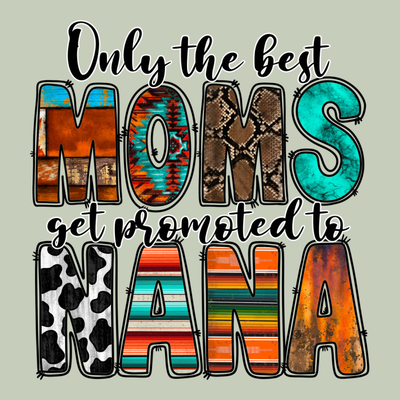 Only The Best Moms Get Promoted To Nana Ladies Tee by RacoonDesign | Teevron