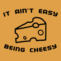 It Ain't Easy Being Cheesy Premium Hoodie | Teevron