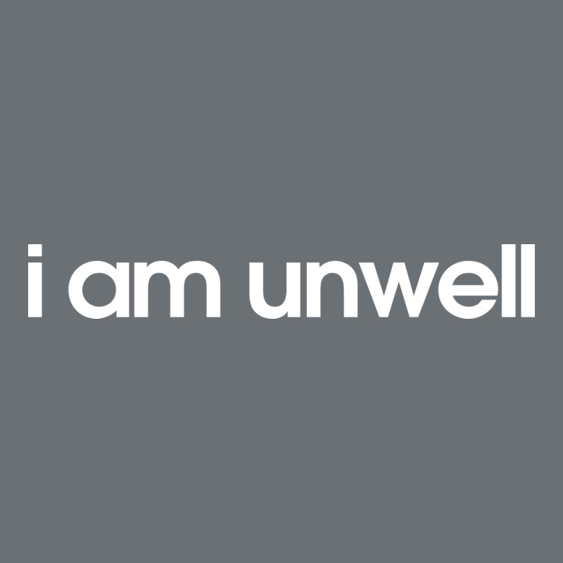 I Am Unwell Premium Hoodie by DesignPulse | Teevron