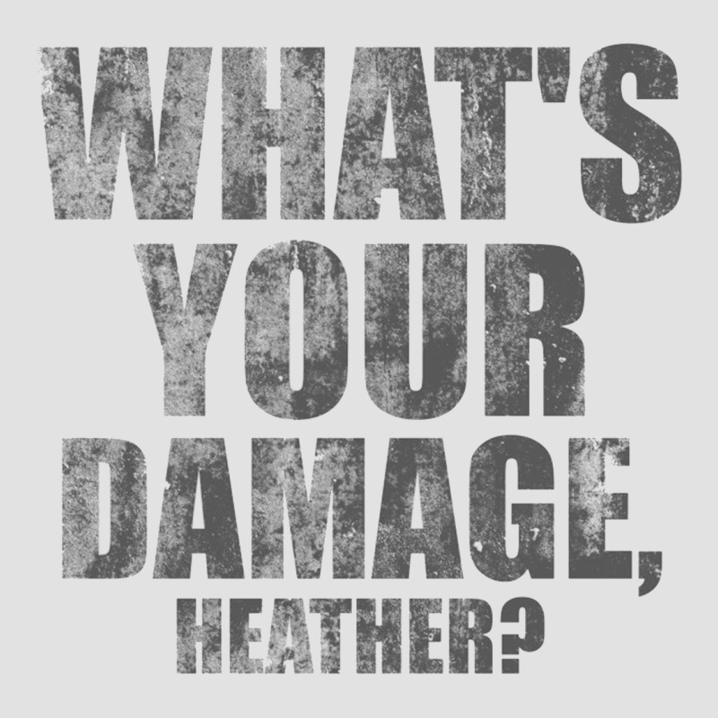 What's Your Damage, Heather   Heathers Premium Hoodie by PixelWave | Teevron