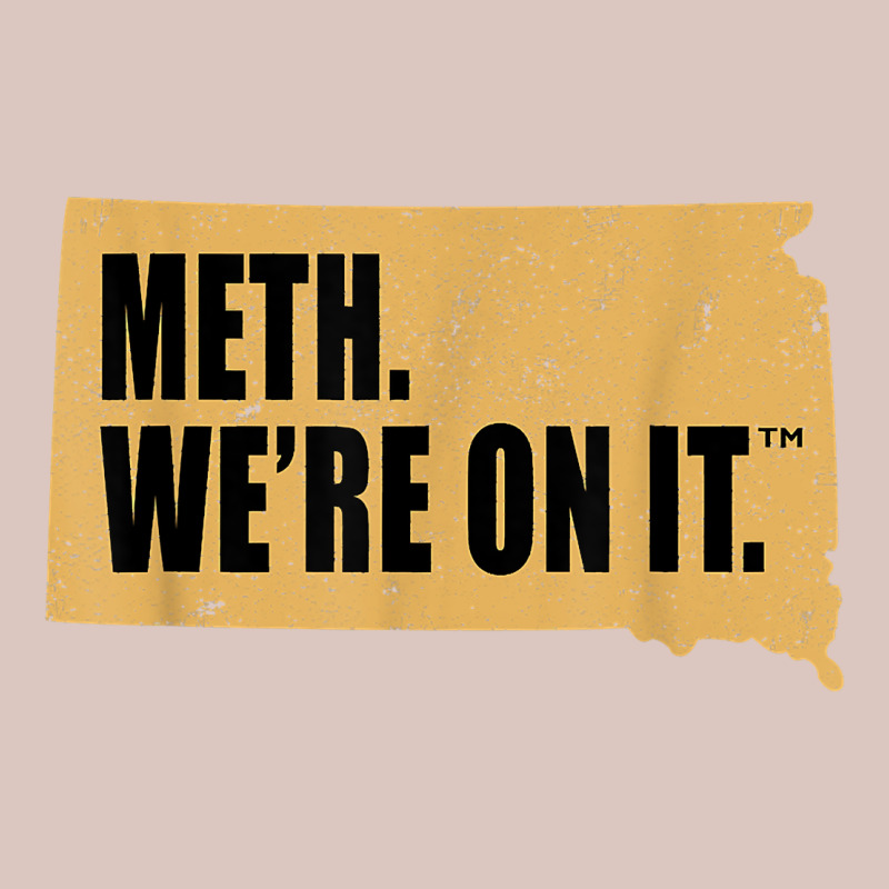Mens Meth We're On It South Dakota Anti Drugs Campaign Vintage T Shirt Premium Hoodie by ArtChic | Teevron
