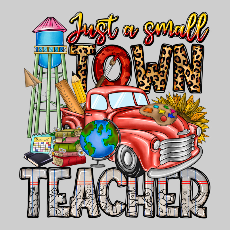 Just A Small Town Teacher Premium Tee by CowhideDigitalArt | Teevron