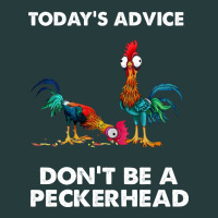 Hei Hei Today's Advice Don't Be A Peckerhead Premium Hoodie | Teevron