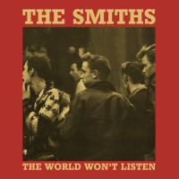 The Smiths The World Won't Listen Gift Men Women Premium Hoodie | Teevron