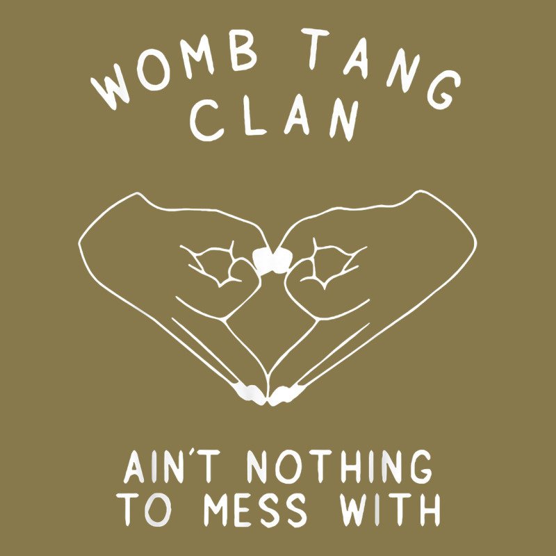 Womb Tang Clan Ain't Nothing To Mess With T Shirt Premium Hoodie by PixelFlow | Teevron