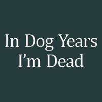 In Dog Years I'm Dead Premium Hoodie | Teevron