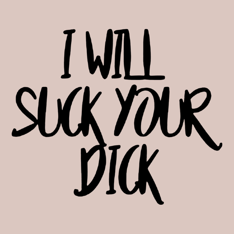 I Will Suck Your Dick Premium Hoodie by FloraArt | Teevron