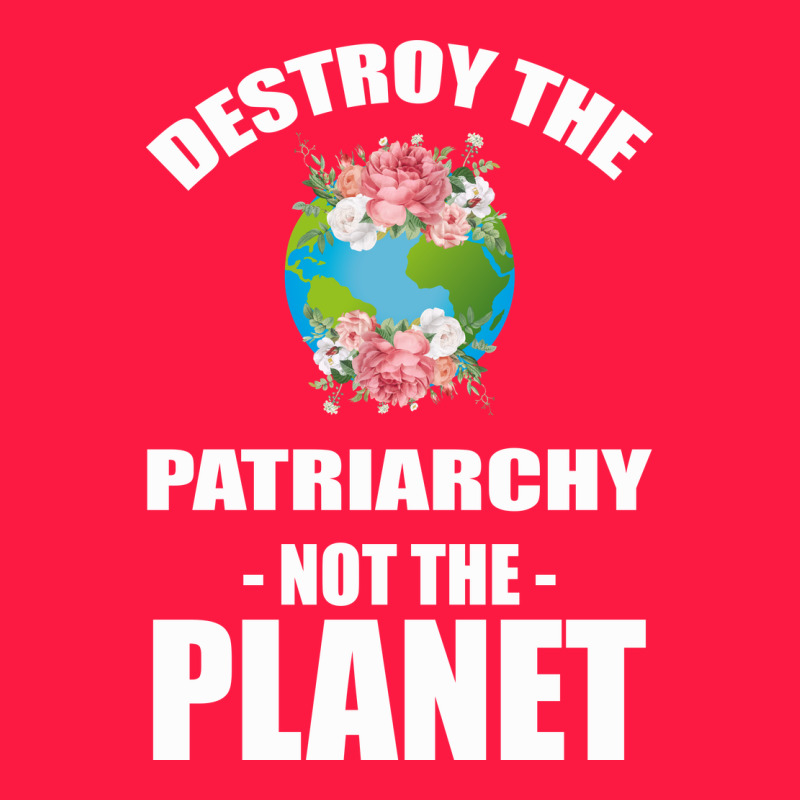 Destroy The Patriarchy Not The Planet Zipper Hoodie by Bettercallsaul | Teevron