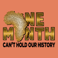 One Month Can't Hold Our History Classic Tee | Teevron