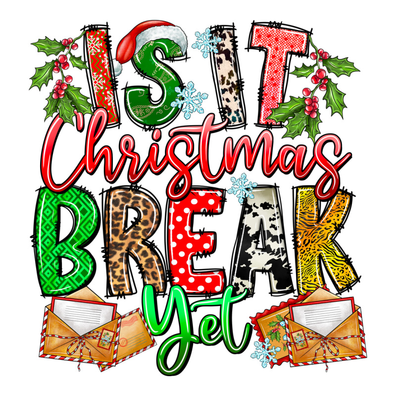 Is It Christmas Break Yet Premium Tee by CowhideDigitalArt | Teevron