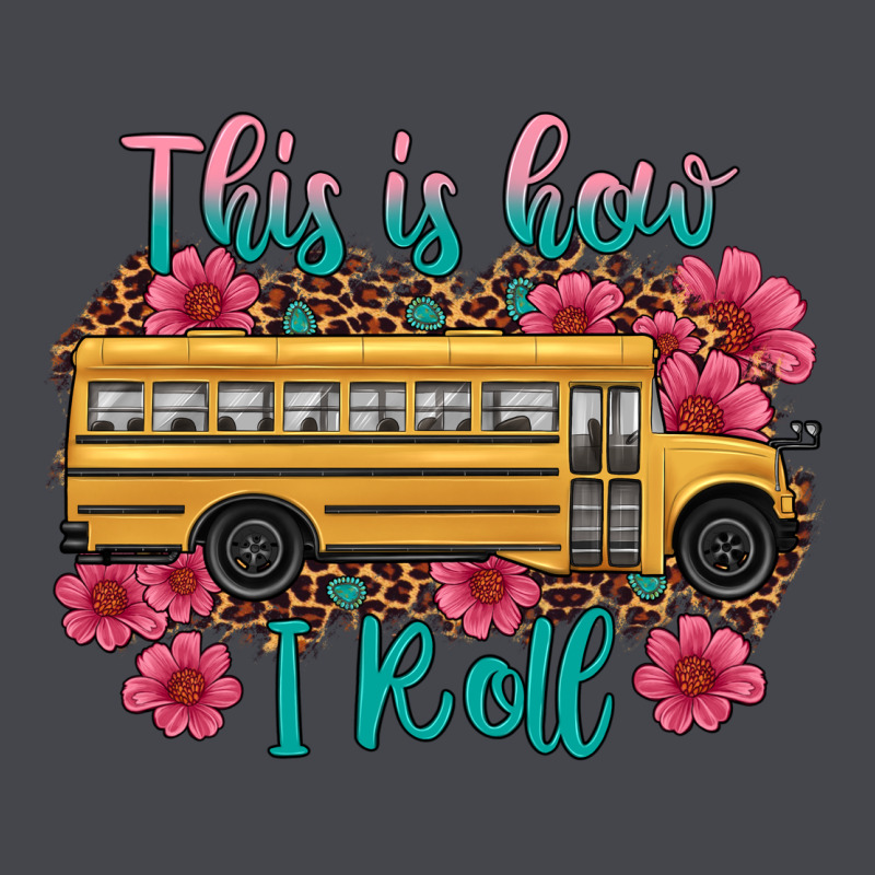This Is How I Roll School Bus Long Sleeve Tee by Artiststas | Teevron
