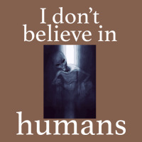 I Don't Believe İn Humans Zipper Hoodie | Teevron