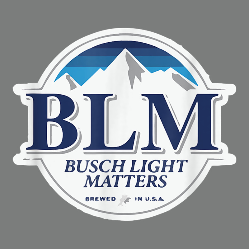 Buschs Shirt Light Matters T Shirt, Blm Buschs Shirt Light Matters Premium Hoodie by artisFamous | Teevron