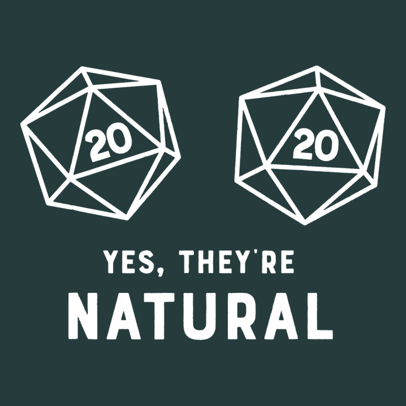 Yes They're Natural 20 Dice Funny Rpg Gamer Premium Hoodie by artisFamous | Teevron