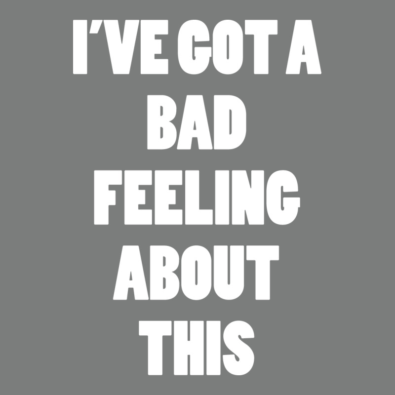Ive Got Bad Feeling Premium Hoodie by artisFamous | Teevron