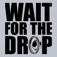 Wait For The Drop I Dubstep Bass Subwoofer Dance Music Premium Hoodie | Teevron
