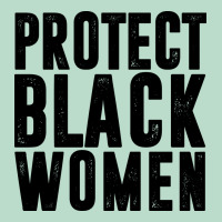Protect Black Women Quotes Premium Hoodie | Teevron