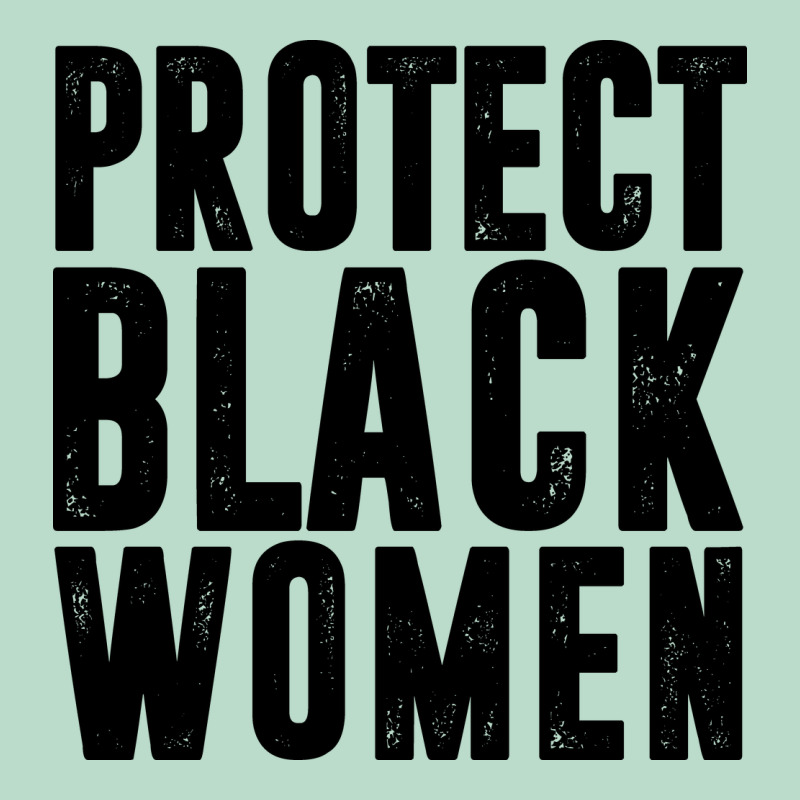 Protect Black Women Quotes Premium Hoodie by artisFamous | Teevron