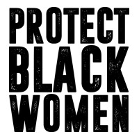PROTECT BLACK WOMEN QUOTES | Teevron