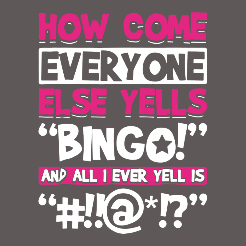 How Come Everyone Else Yells Bingo Funny Premium Hoodie by artisFamous | Teevron