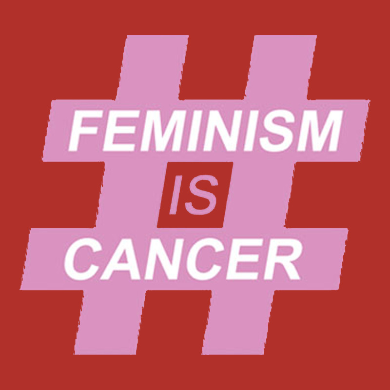 Feminism Is Cancer Premium Hoodie by artisFamous | Teevron