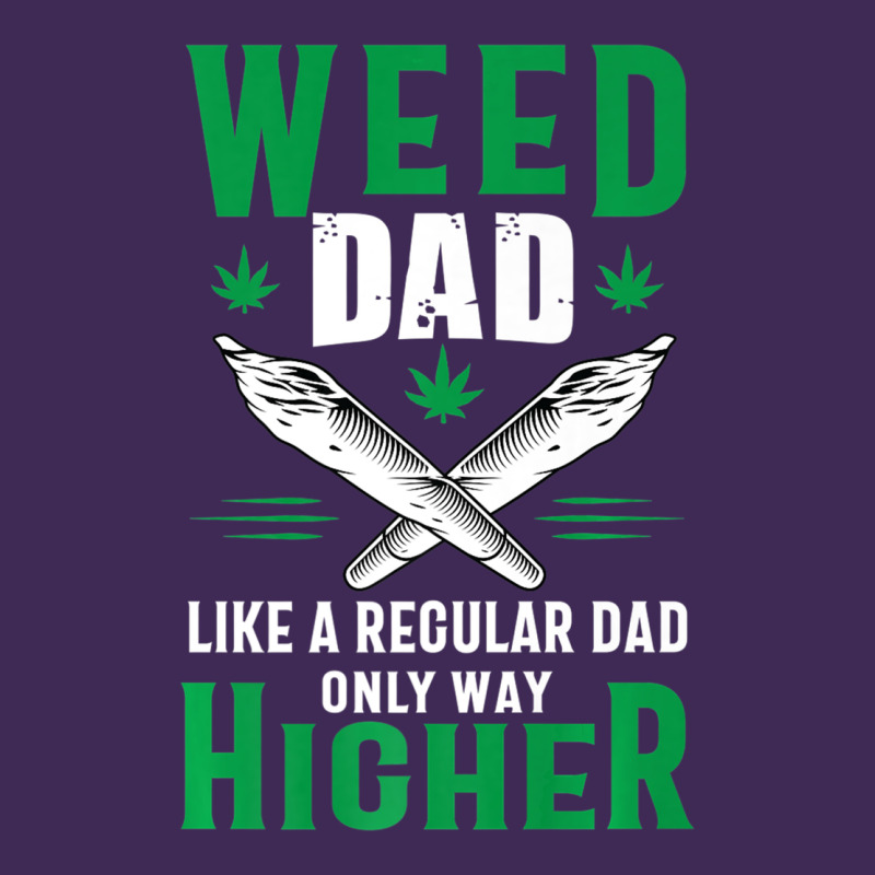 Weed Dad Le.ga.li.ze Ma.riju.a.na Pot Weed Gift   T Shirt Premium Hoodie by artisFamous | Teevron