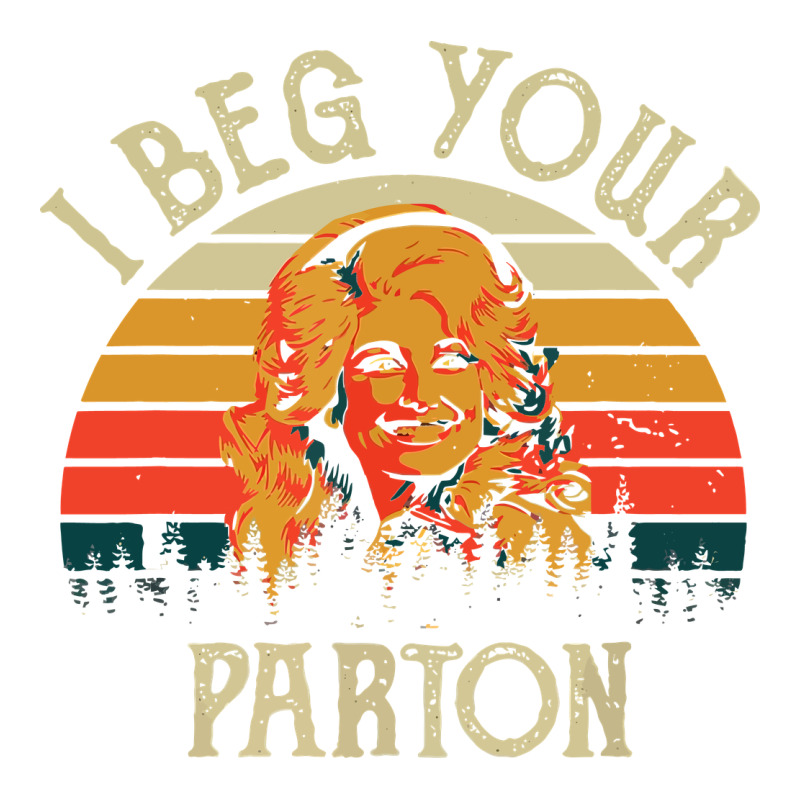 Vintage I Beg Your Parton Premium Hoodie by artisFamous | Teevron