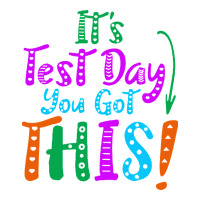it's test day you got this | Teevron