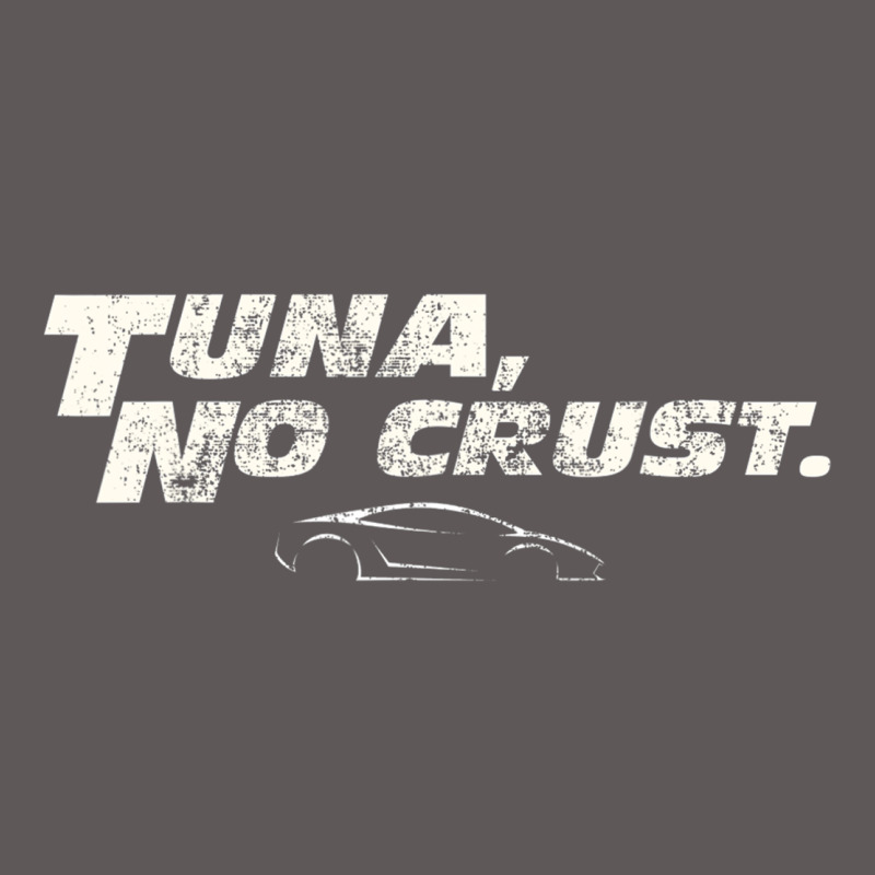 Fast C.a.r Quote  T.u.n.a  No Crust Gift T Shirt Premium Hoodie by artisFamous | Teevron