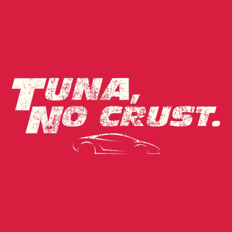 Fast C.a.r Quote  T.u.n.a  No Crust Gift T Shirt Premium Hoodie by artisFamous | Teevron