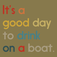 It's A Good Day To Drink On A Boat Premium Hoodie | Teevron