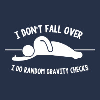 I Don't Fall Over I Do Random Gravity Checks Premium Hoodie | Teevron