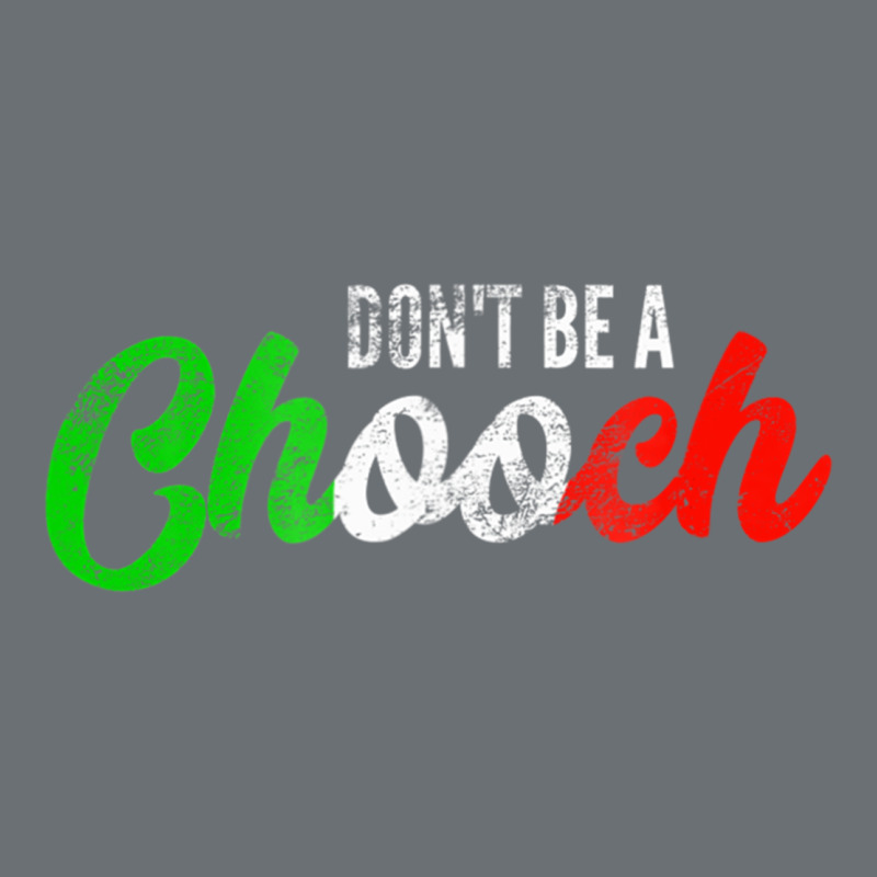 Don't Be A Chooch  Funny Italian Slang Dad Joke Gift Shirt Premium Hoodie by artisFamous | Teevron